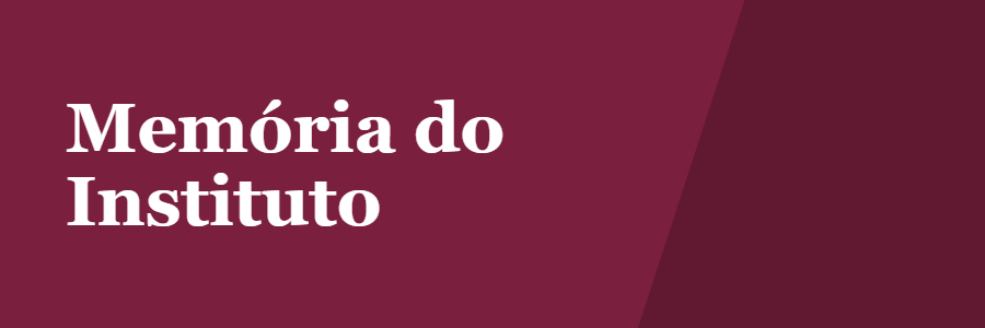 Memória do Instituto